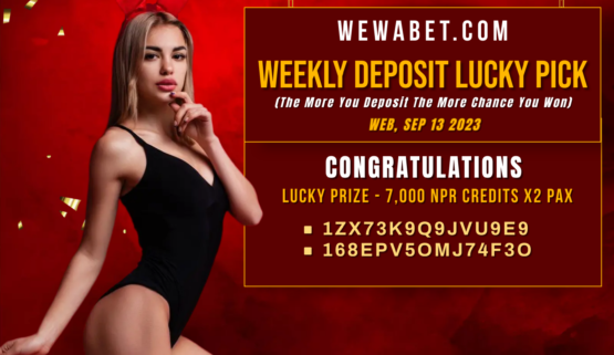 WEWABET.COM WEEKLY DEPOSIT LUCKY PICK WINNER [SEP.13.2023]